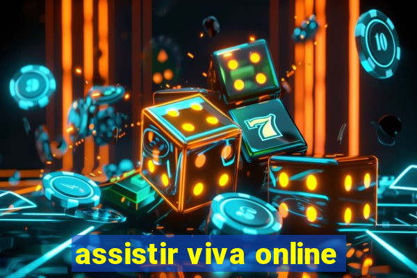 assistir viva online